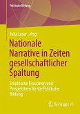 Nationale Narrative in Zeiten gesellschaftlicher Spaltung (eBook, PDF) Nationale Narrative in Zeiten gesellschaftlicher Spaltung (eBook, PDF)