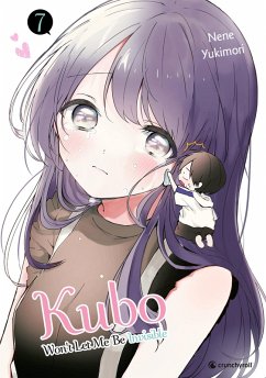 Kubo Won't Let Me Be Invisible - Band 7 (eBook, ePUB) - Yukimori, Nene