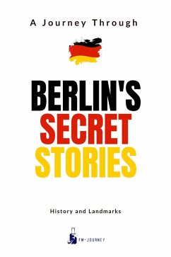 Cover Berlin's Secret Stories (Countries Secret, #2) (eBook, ePUB)