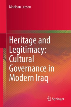 Cover Heritage and Legitimacy: Cultural Governance in Modern Iraq (eBook, PDF)