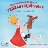 Die wundersame Reise des Prinzen Fürchtemut (MP3-Download) Die wundersame Reise des Prinzen Fürchtemut (MP3-Download)