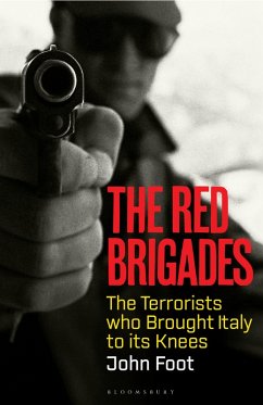 The Red Brigades (eBook, ePUB) - Foot, John The Red Brigades (eBook, ePUB) - Foot, John
