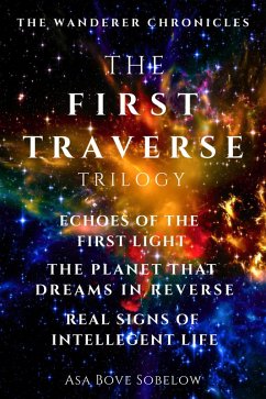 The First Traverse - Omnibus Edition (The Wanderer Chronicles, #1) (eBook, ePUB) - Sobelow, Asa Bove
