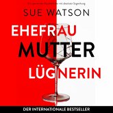 Ehefrau, Mutter, Lügnerin (MP3-Download)