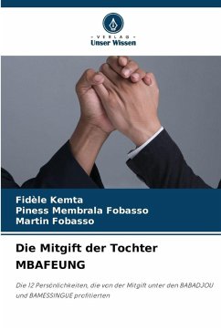 Die Mitgift der Tochter MBAFEUNG - Kemta, Fidèle;Fobasso, Piness Membrala;Fobasso, Martin