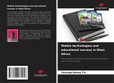 Mobile technologies and educational success in West Africa Mobile technologies and educational success in West Africa
