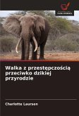 Walka z przest¿pczo¿ci¿ przeciwko dzikiej przyrodzie