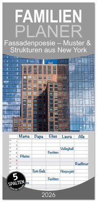 Cover Familienplaner 2026 - Fassadenpoesie - Muster & Strukturen aus New York mit 5 Spalten (Wandkalender, 21 x 45 cm) CALVENDO