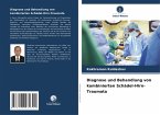 Diagnose und Behandlung von kombinierten Schädel-Hirn-Traumata