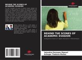 BEHIND THE SCENES OF ACADEMIC EVASION