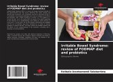 Irritable Bowel Syndrome: review of FODMAP diet and probiotics Irritable Bowel Syndrome: review of FODMAP diet and probiotics