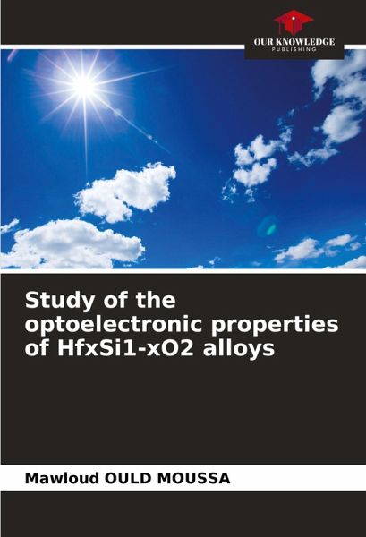 Study of the optoelectronic properties of HfxSi1-xO2 alloys Study of the optoelectronic properties of HfxSi1-xO2 alloys