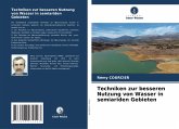 Techniken zur besseren Nutzung von Wasser in semiariden Gebieten Techniken zur besseren Nutzung von Wasser in semiariden Gebieten