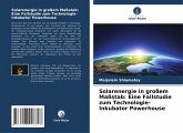 Solarenergie in großem Maßstab: Eine Fallstudie zum Technologie-Inkubator Powerhouse