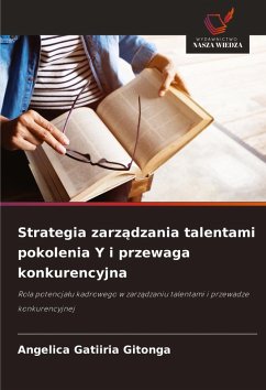 Cover Strategia zarz¿dzania talentami pokolenia Y i przewaga konkurencyjna