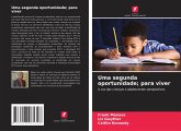 Uma segunda oportunidade; para viver Uma segunda oportunidade; para viver