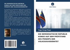 Cover DIE DEMOKRATISCHE REPUBLIK KONGO AUF DEM PRÜFSTAND DES PRINZIPS DER VOLKSSOUVERÄNITÄT