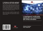 L'intelligence artificielle appliquée aux prévisions des fonds durables L'intelligence artificielle appliquée aux prévisions des fonds durables