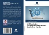 Webbasiertes Entscheidungssystem für den Online-Handel Webbasiertes Entscheidungssystem für den Online-Handel