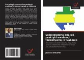 Socjologiczna analiza praktyki ewaluacji formatywnej w Gabonie Socjologiczna analiza praktyki ewaluacji formatywnej w Gabonie