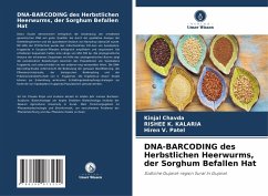 DNA-BARCODING des Herbstlichen Heerwurms, der Sorghum Befallen Hat - Chavda, Kinjal;Kalaria, Rishee K.;Patel, Hiren V.