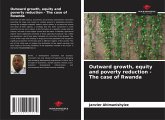 Outward growth, equity and poverty reduction - The case of Rwanda Outward growth, equity and poverty reduction - The case of Rwanda