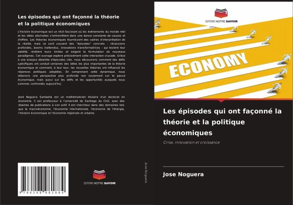 Les épisodes qui ont façonné la théorie et la politique économiques