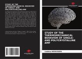 STUDY OF THE THERMOMECHANICAL BEHAVIOR OF SINGLE- AND POLYCRYSTALLINE AMF STUDY OF THE THERMOMECHANICAL BEHAVIOR OF SINGLE- AND POLYCRYSTALLINE AMF