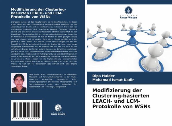 Modifizierung der Clustering-basierten LEACH- und LCM-Protokolle von WSNs Modifizierung der Clustering-basierten LEACH- und LCM-Protokolle von WSNs