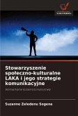 Stowarzyszenie spo¿eczno-kulturalne LAKA i jego strategie komunikacyjne