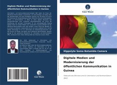 Cover Digitale Medien und Modernisierung der öffentlichen Kommunikation in Guinea