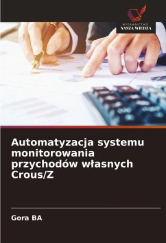 Cover Automatyzacja systemu monitorowania przychodów w¿asnych Crous/Z