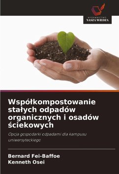Wspó¿kompostowanie sta¿ych odpadów organicznych i osadów ¿ciekowych - Fei-Baffoe, Bernard;Osei, Kenneth
