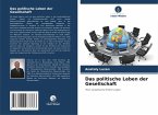 Das politische Leben der Gesellschaft
