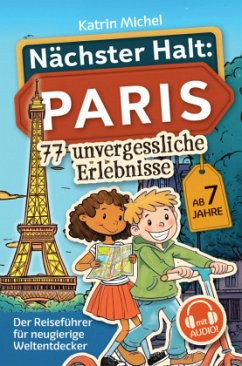 Cover Nächster Halt: Paris - Der Reiseführer für neugierige Weltentdecker