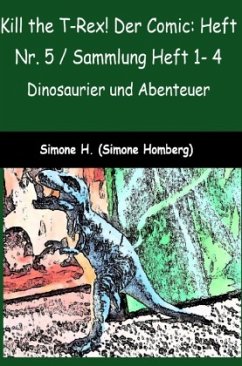 Cover Kill the T-Rex! Der Comic: Heft Nr. 5 / Sammlung Heft 1- 4