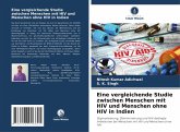 Eine vergleichende Studie zwischen Menschen mit HIV und Menschen ohne HIV in Indien Eine vergleichende Studie zwischen Menschen mit HIV und Menschen ohne HIV in Indien