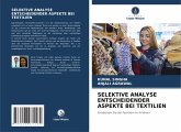 SELEKTIVE ANALYSE ENTSCHEIDENDER ASPEKTE BEI TEXTILIEN SELEKTIVE ANALYSE ENTSCHEIDENDER ASPEKTE BEI TEXTILIEN