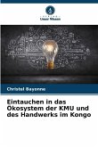 Eintauchen in das Ökosystem der KMU und des Handwerks im Kongo Eintauchen in das Ökosystem der KMU und des Handwerks im Kongo
