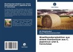 Bioethanolproduktion aus einem Konsortium aus C. Japonicus und S. Cerevisiae Bioethanolproduktion aus einem Konsortium aus C. Japonicus und S. Cerevisiae