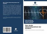 Das akute Atemnotsyndrom bei Kindern
