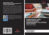 DEMOCRATIC AND PARTICIPATORY MANAGEMENT IN SCHOOL EDUCATION
