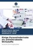 Einige Pyrazolinderivate als antimikrobielle Wirkstoffe Einige Pyrazolinderivate als antimikrobielle Wirkstoffe