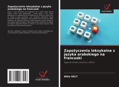 Zapo¿yczenia leksykalne z j¿zyka arabskiego na francuski - SELT, Attia