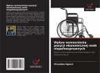 Wp¿yw wzmocnienia pozycji ekonomicznej osób niepe¿nosprawnych Wp¿yw wzmocnienia pozycji ekonomicznej osób niepe¿nosprawnych