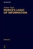 Peirce's Logic of Information Peirce's Logic of Information