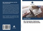 Die Vereinten Nationen und die Menschenrechte Die Vereinten Nationen und die Menschenrechte