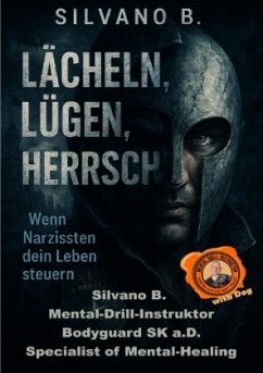 Cover Lächeln, Lügen, Herrschen - Wenn Narzissten dein Leben steuern
