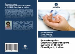 Bewertung des Überweisungstransport-systems in [EMOC] Chandigarh, Indien - Bansal, Shobna;Dhiman, Viney;Singla, Sanjeev
