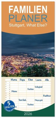 Familienplaner 2026 - Stuttgart, What Else? mit 5 Spalten (Wandkalender, 21 x 45 cm) CALVENDO Familienplaner 2026 - Stuttgart, What Else? mit 5 Spalten (Wandkalender, 21 x 45 cm) CALVENDO